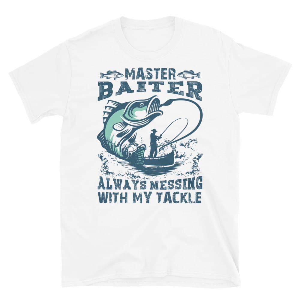 Master Baiter, Always Messing With My Tackle Funny Fishing T-shirt