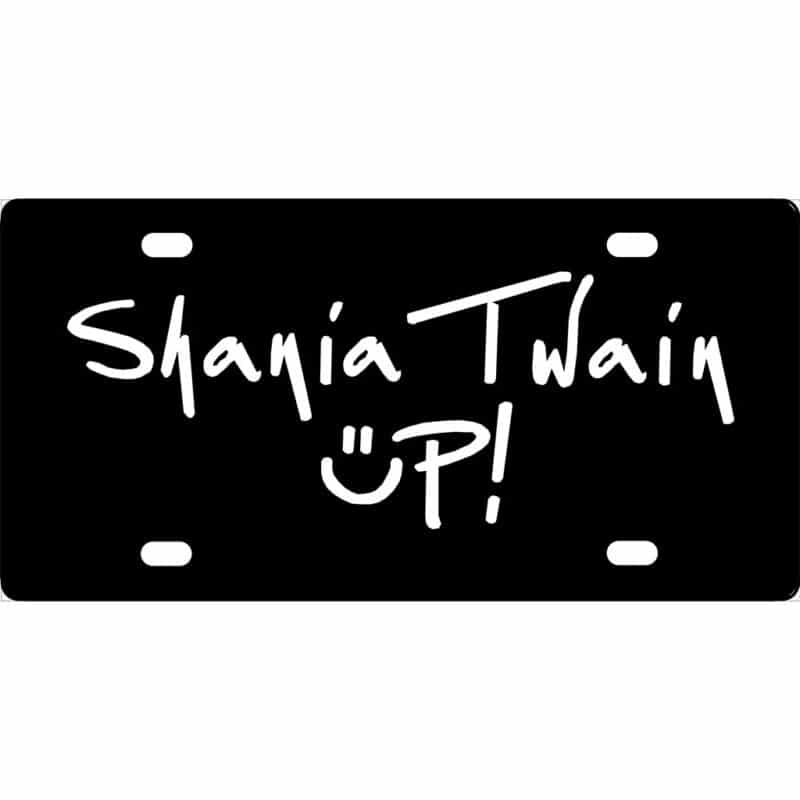 Shania Twain Up License Plate