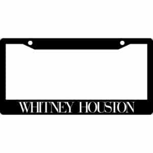 Whitney Houston License Plate Frame