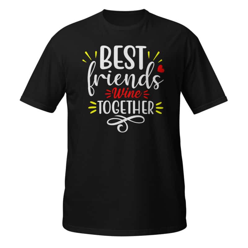 Best Friends Wine Together T-shirt