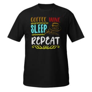 Coffee Wine Sleep Repeat T-Shirt