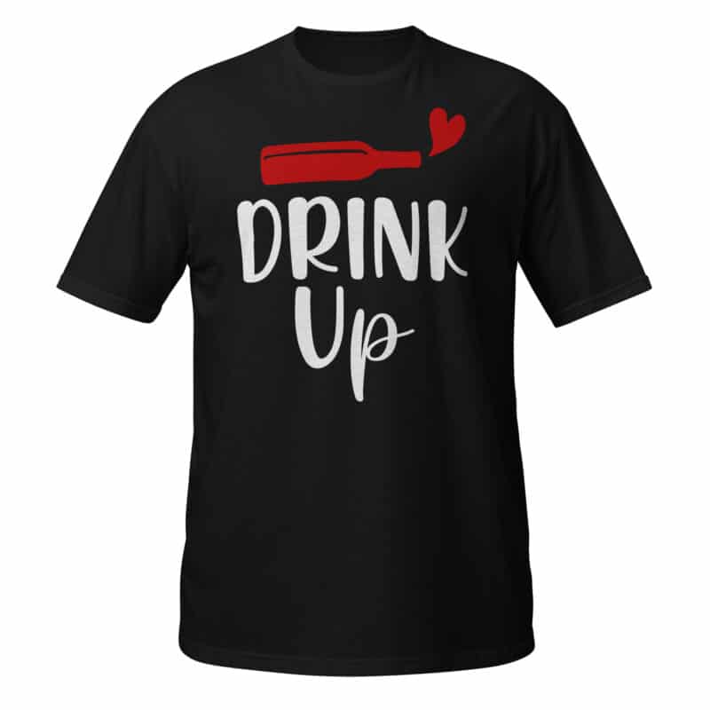 Drink Up T-shirt